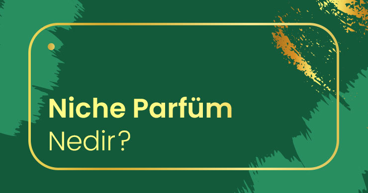 Niche parfüm nedir ?